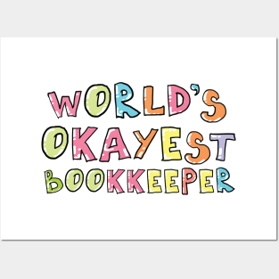 World's Okayest Bookkeeper Gift Idea Posters and Art